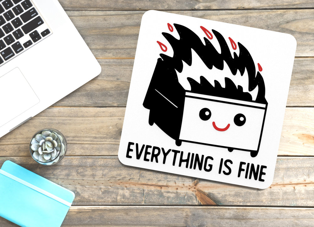 
  
  Everything Is Fine | Funny Sign for Home or Office
  
