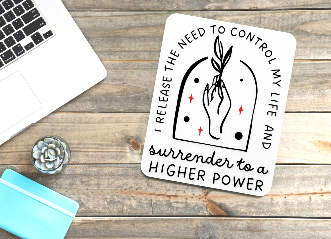 I Release The Need To Control My Life And Surrender Funny Sign for Home or Office