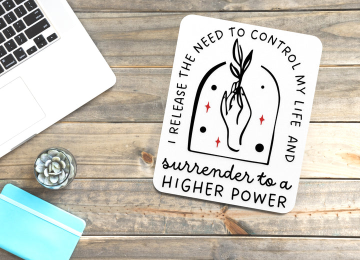 I Release The Need To Control My Life And Surrender Funny Sign for Home or Office