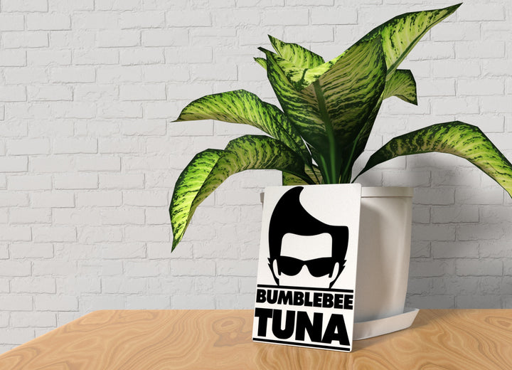 Bumblebee Tuna | Funny sign For Home or Office