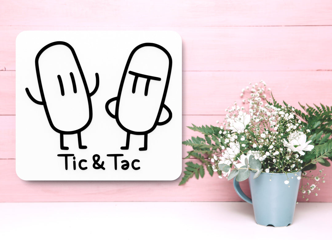 Tic & Tac | Funny sign For Home or Office