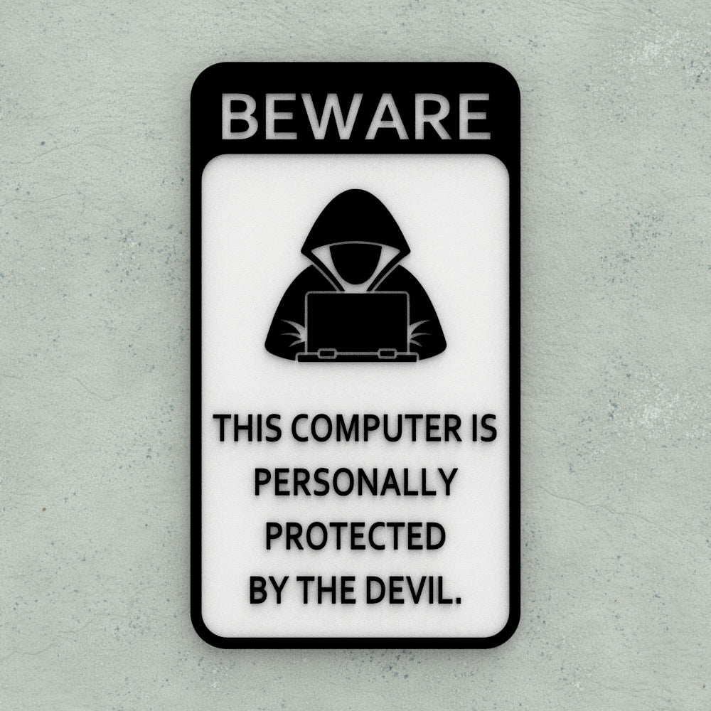 Funny Sign | Caution - This Desktop Is Protected By Satan Himself