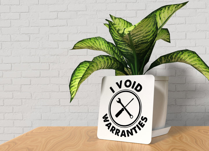 Void Warranties | Funny Sign for Workshop or Garage Decor