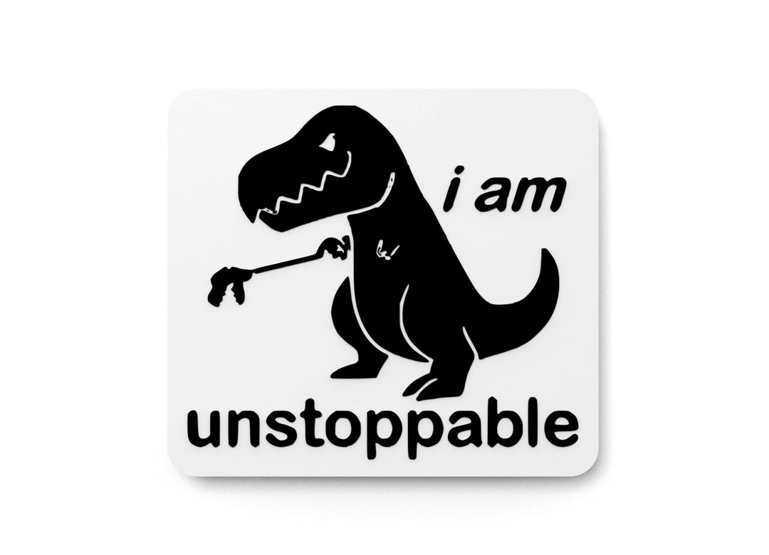 
  
  I Am Unstoppable | Funny Sign for Home, Office, or Gym Decor
  
