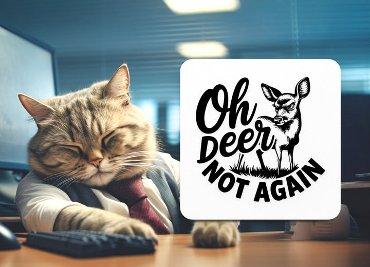 Oh Dear Not Again | Funny sign For Home or Office