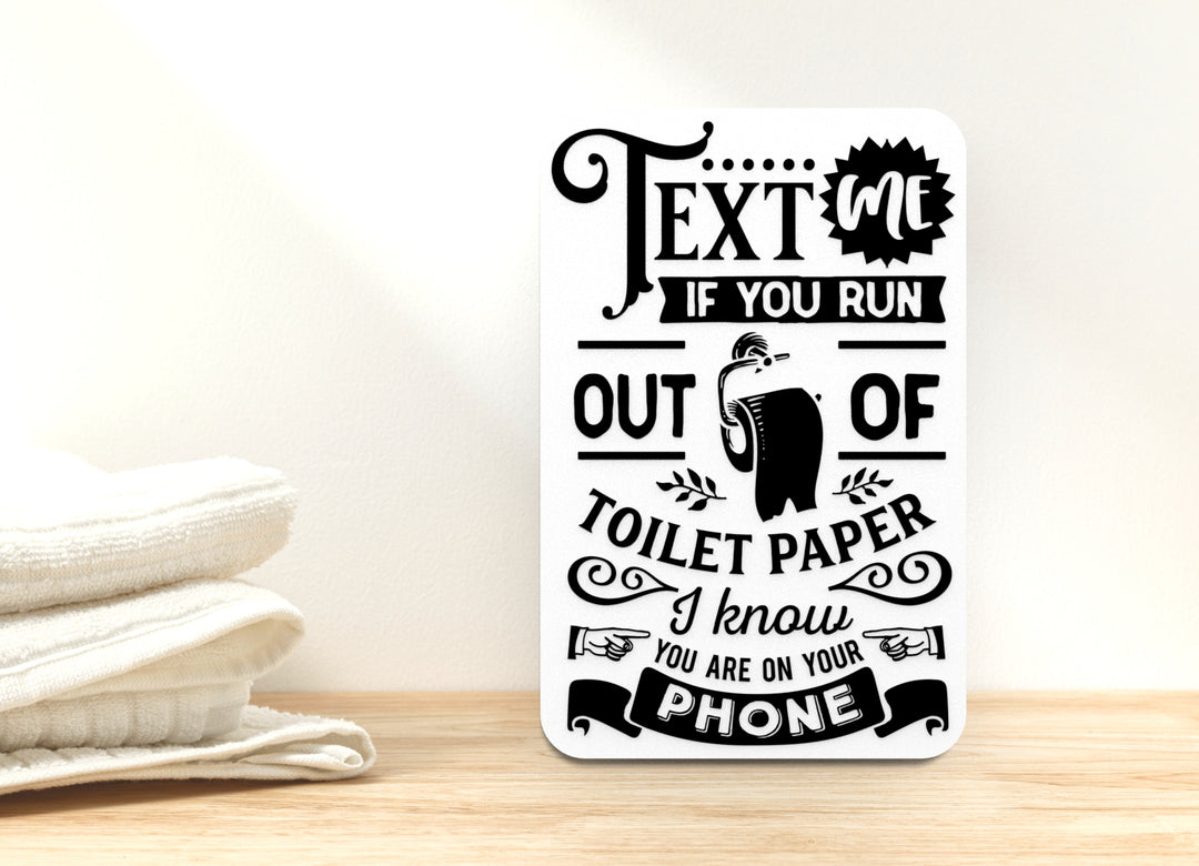 Text Me if You Run Out Bathroom Sign – Funny Humor Wall Decor for Home and Office