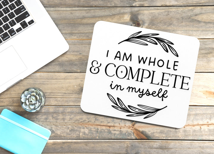 I Am Whole & Complete In Myself | Funny Sign for Home or Office