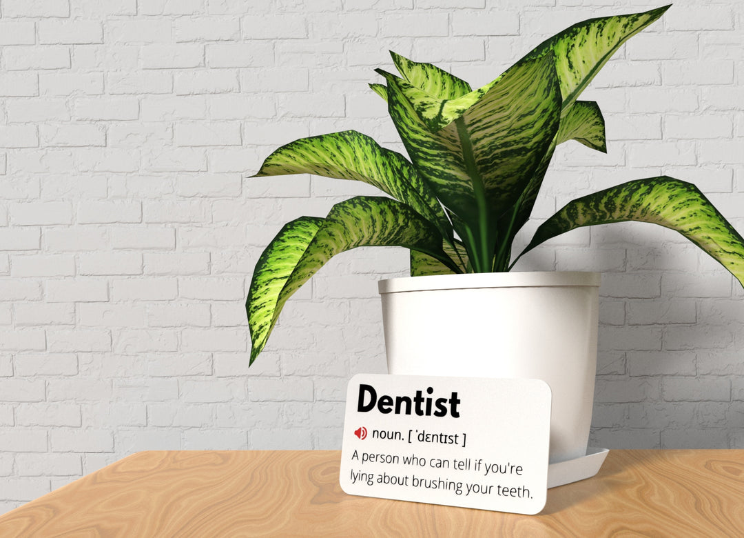Dentist | Funny Sign for Office or Tooth-Loving Decor