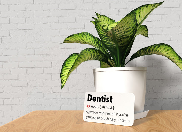 Dentist | Funny Sign for Office or Tooth-Loving Decor