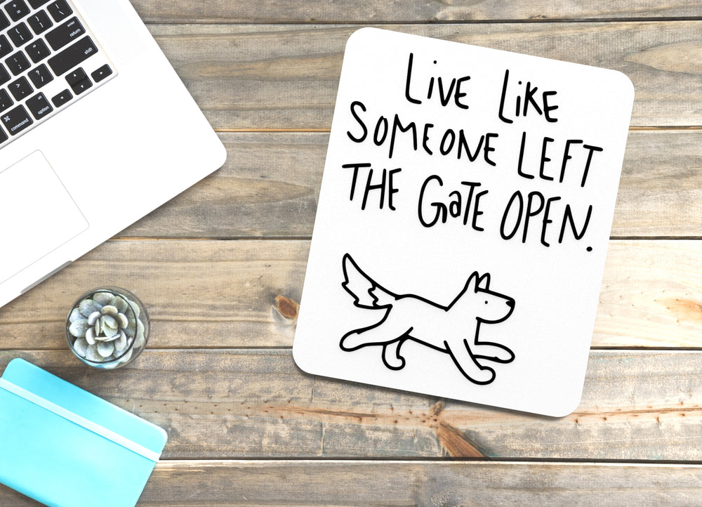 
  
  Live Like Someone Left The Gate Open | Funny sign For Home or Office
  
