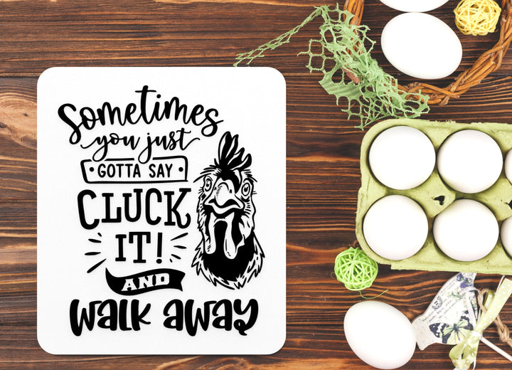 Cluck It Sign – Chicken Humor for Coop and Kitchen Wall Decor