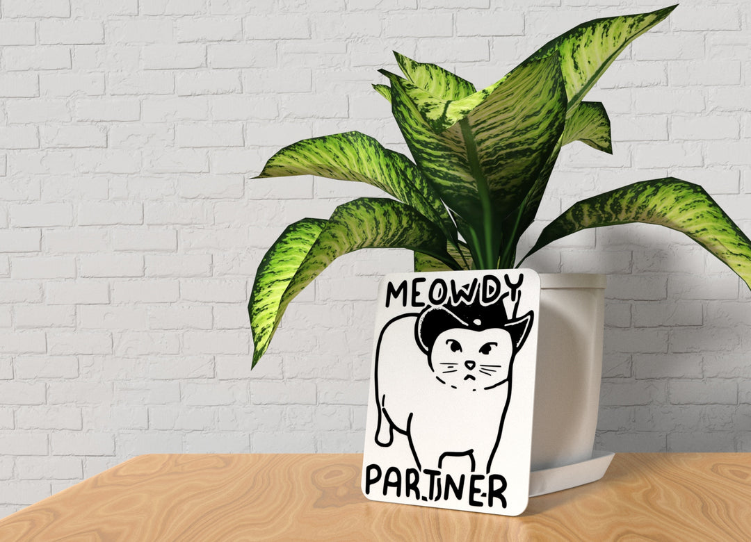 Meowdy Partner | Funny sign For Home or Office