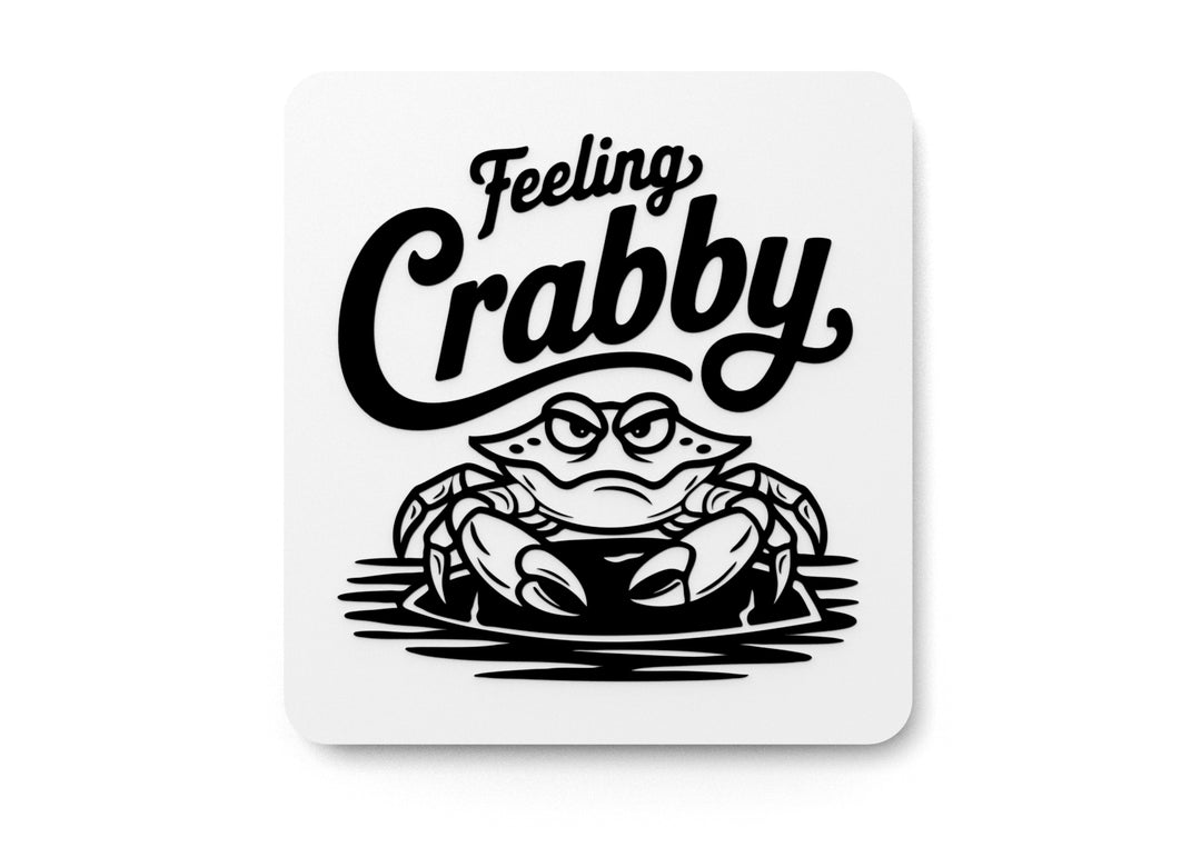 
  
  Feeling Crabby | Funny sign For Home or Office
  

