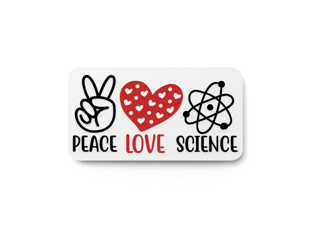
  
  Peace Love Science | Funny sign For Home or Office
  

