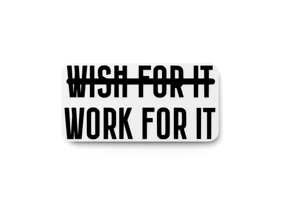 
  
  Wish For It Work For It | Funny sign For Home or Office
  
