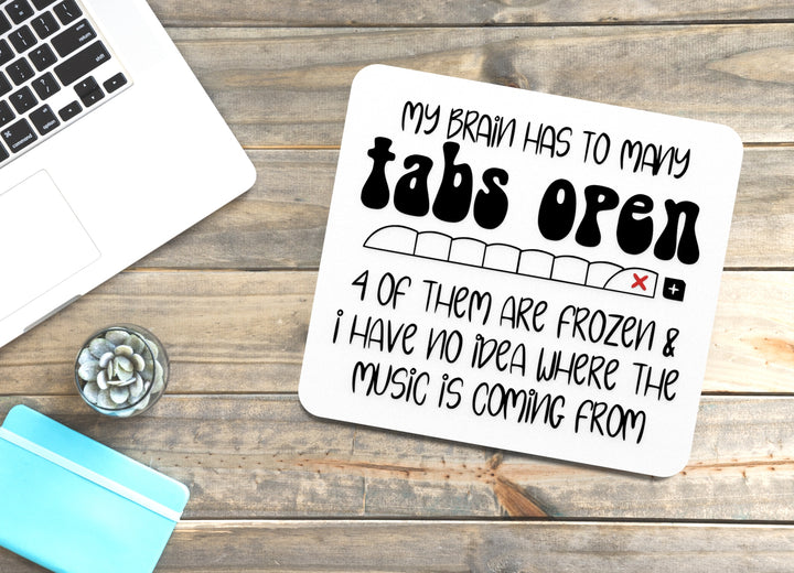 Brain Tabs Overload | Funny Sign for Home or Office