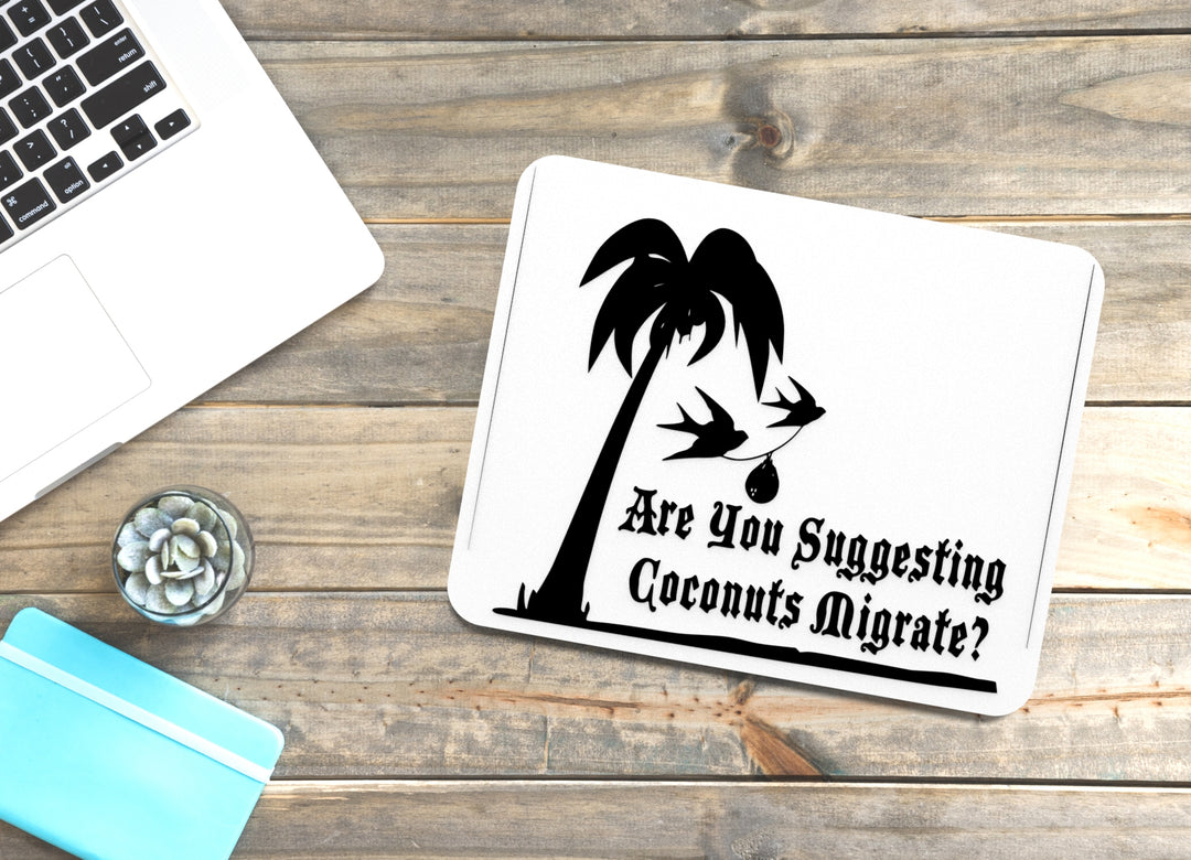 Are You Suggesting Coconuts Migrate | Funny Sign for Home or Office
