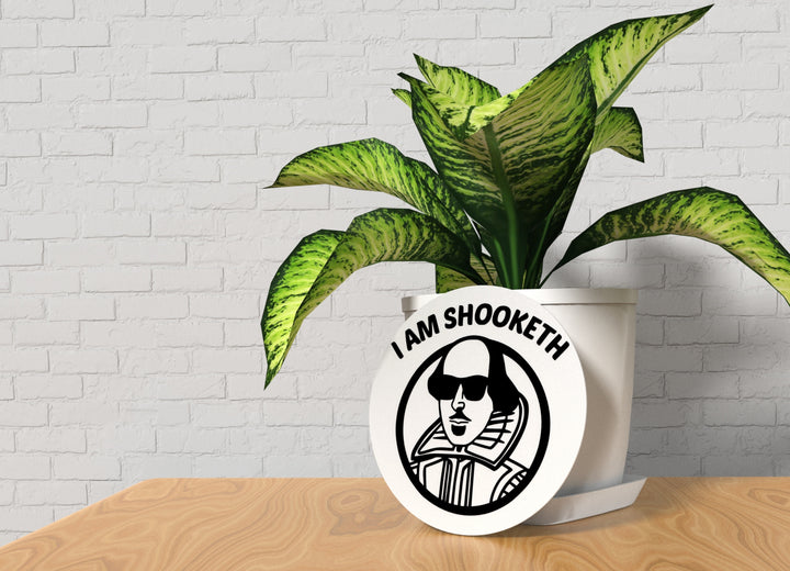 I Am Shooketh | Funny sign For Home or Office