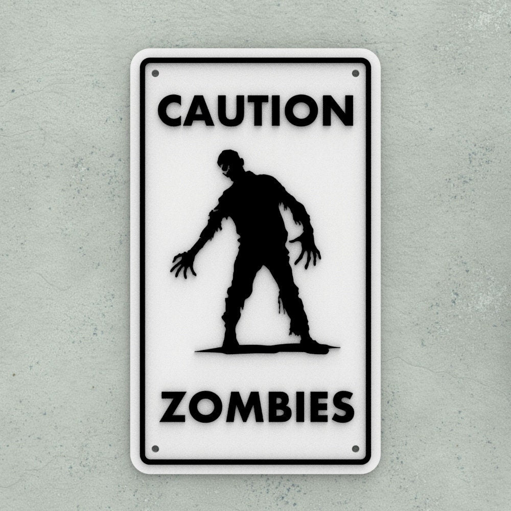 Funny Sign | Caution - Zombies