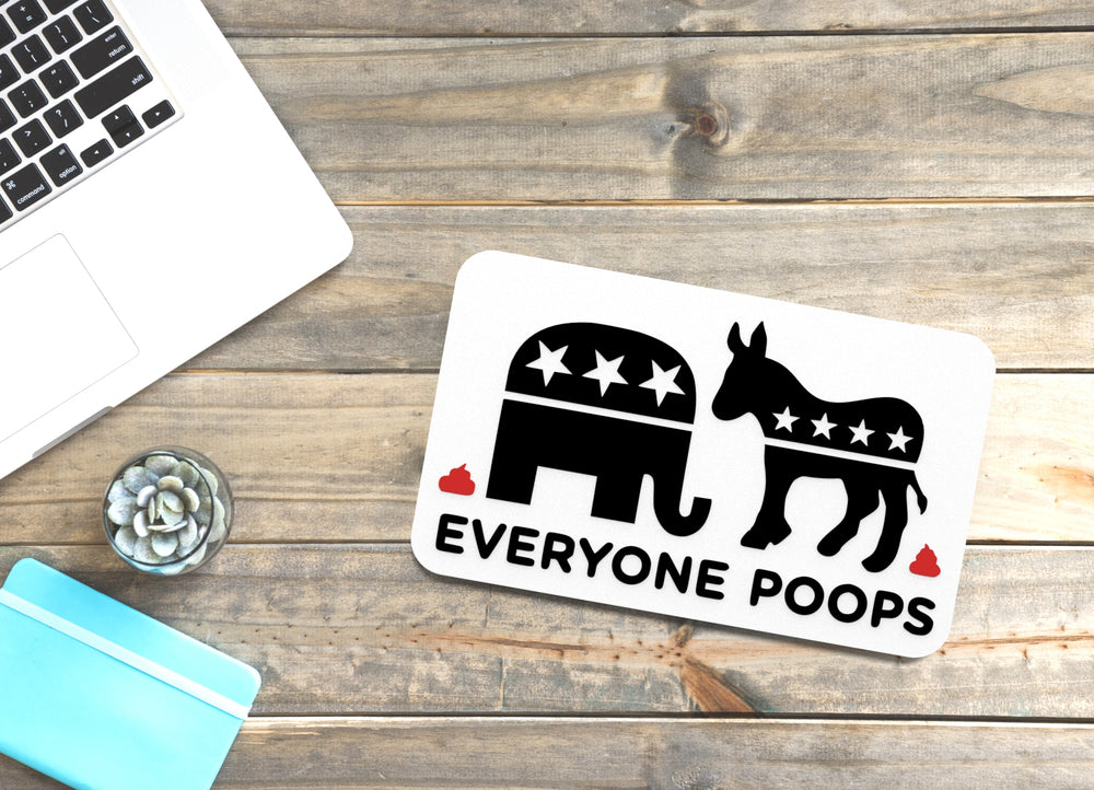 
  
  Everyone Poops | Funny Sign for Home or Office
  
