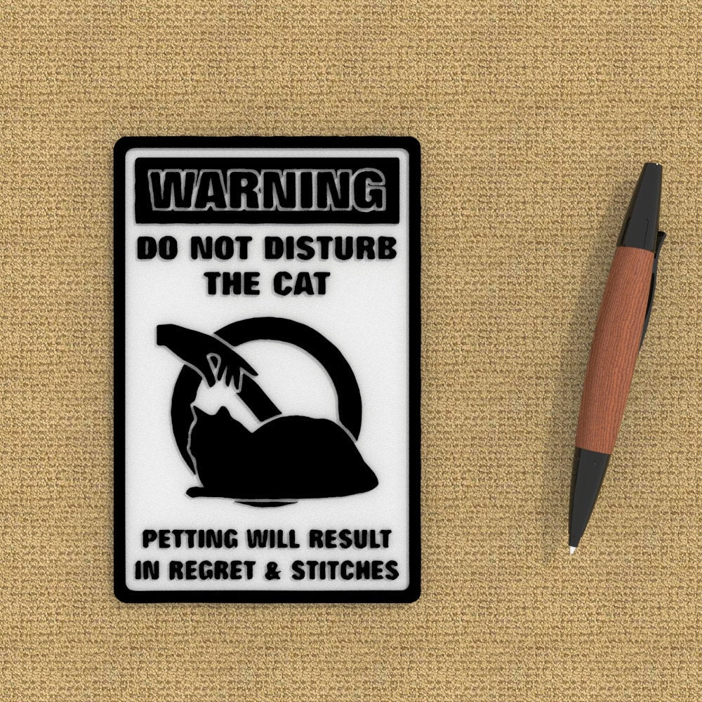 Funny Sign | Do Not Disturb the Cat Petting Will Result In Regret and Stitches