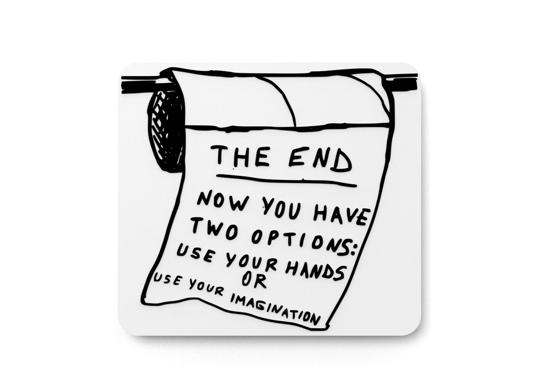 
  
  The End Now You Have Two Options | Funny sign For Home or Office
  
