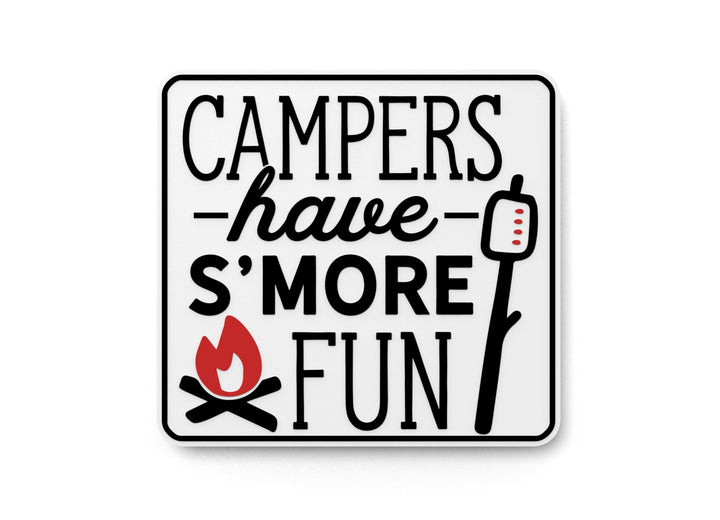 Campers Have S'more Fun | Funny sign For Home or Office