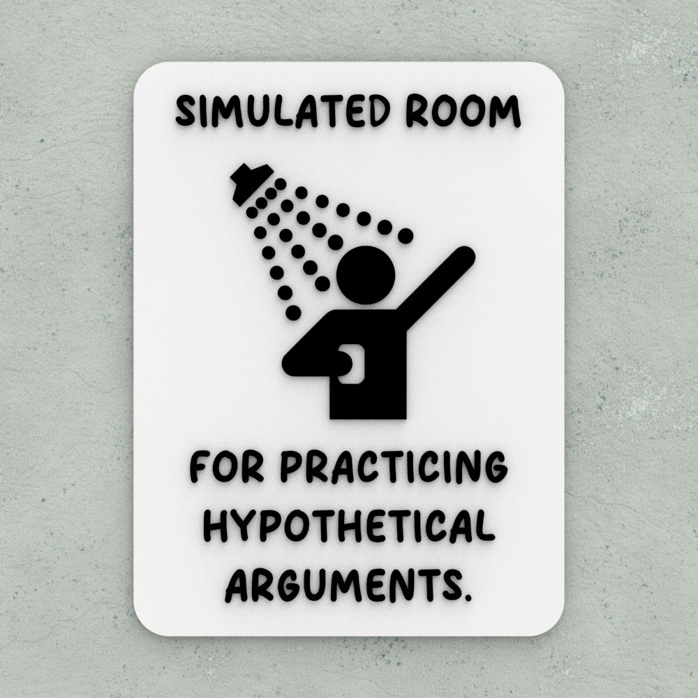 Funny Sign | Hypothetical Argument Simulator Room