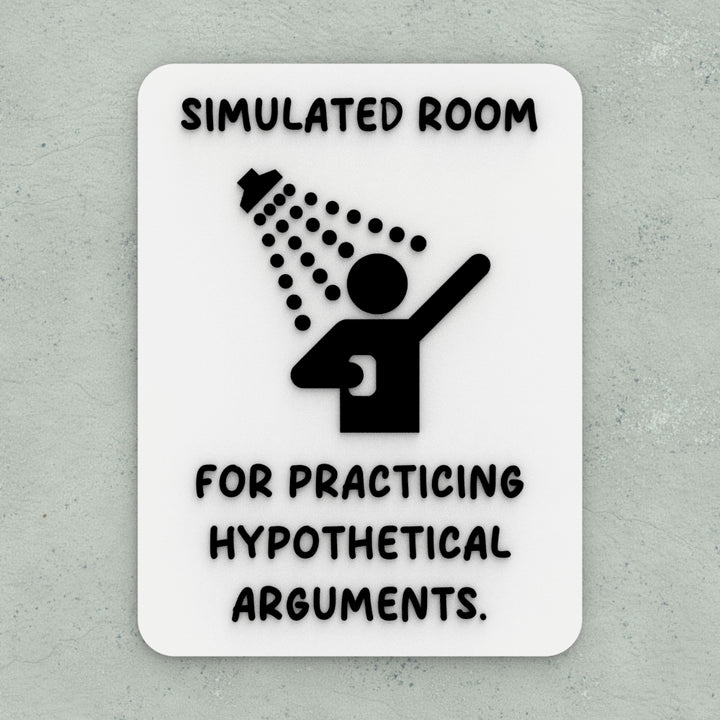 Funny Sign | Hypothetical Argument Simulator Room