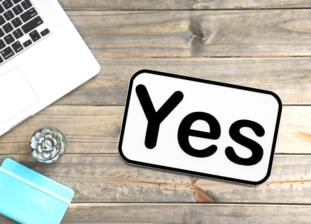 
  
  Yes | Funny Sign for Home or Office
  
