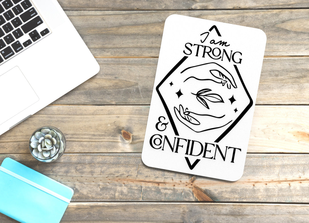 I Am Strong & Confident | Funny Sign for Home or Office