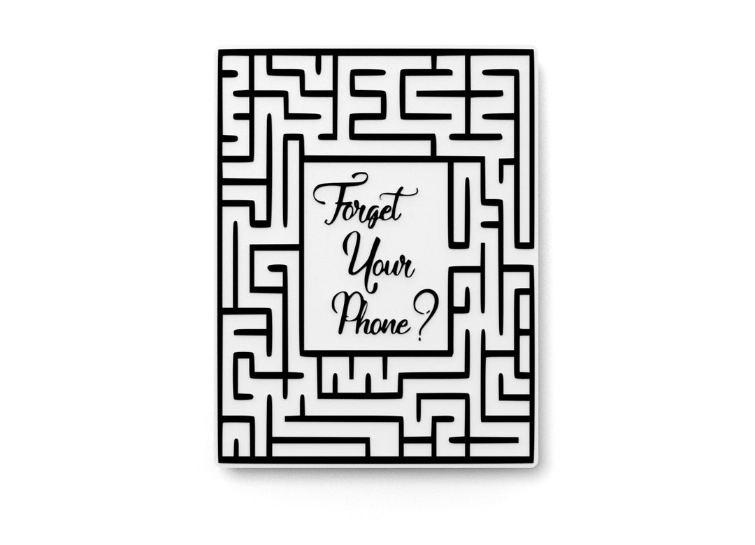 
  
  Forget Your Phone | Funny sign For Home or Office
  
