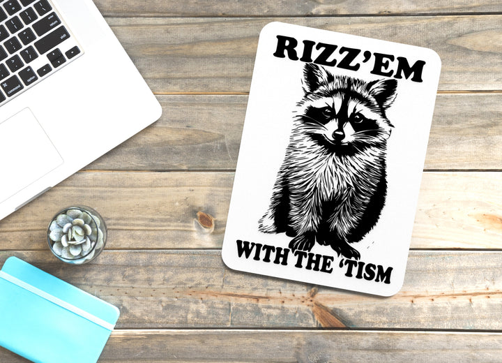 Rizz'em With The 'Tism | Funny Sign for Home or Office