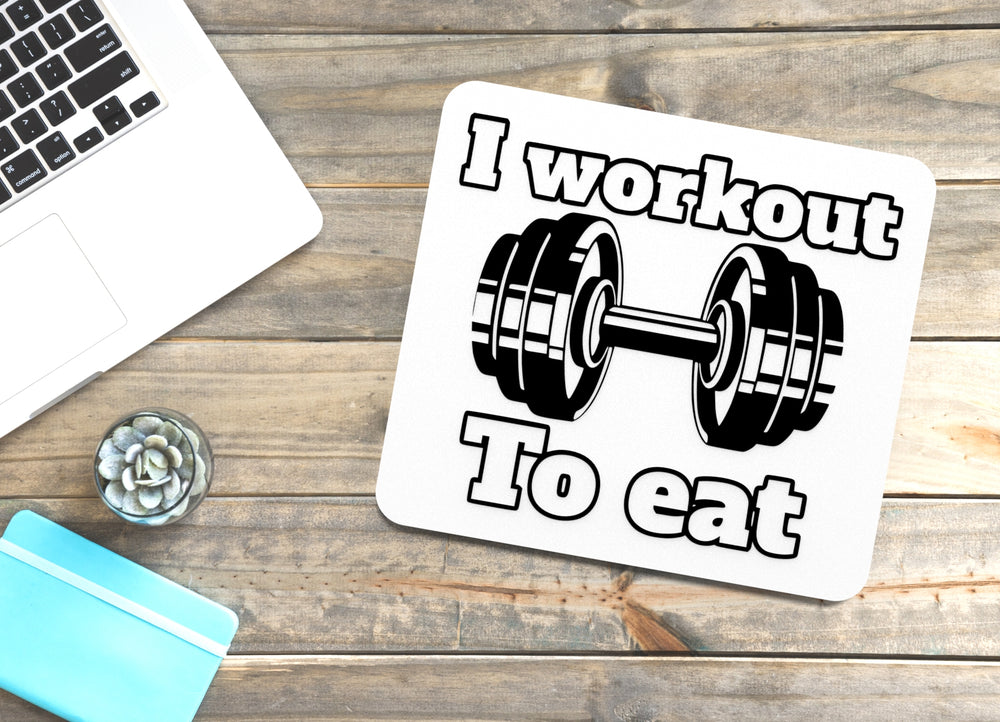 
  
  I Workout To Eat | Funny sign For Home or Office
  
