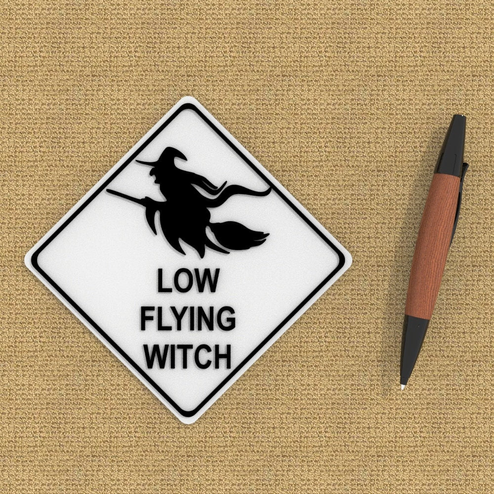 
  
  Funny Sign | Low Flying Witch
  
