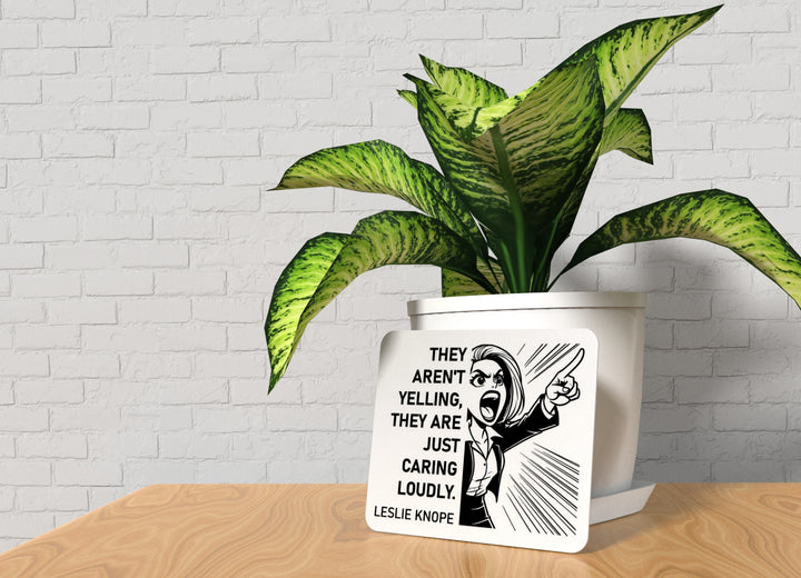 They Aren't Yelling They Are Just Caring Loudly | Funny Sign for Home or Office