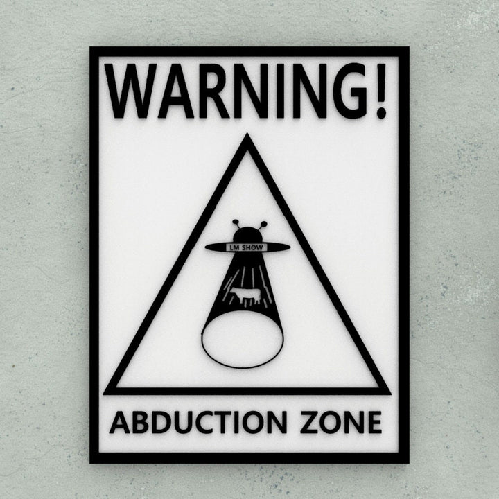 Funny Sign | Warning Abduction Zone