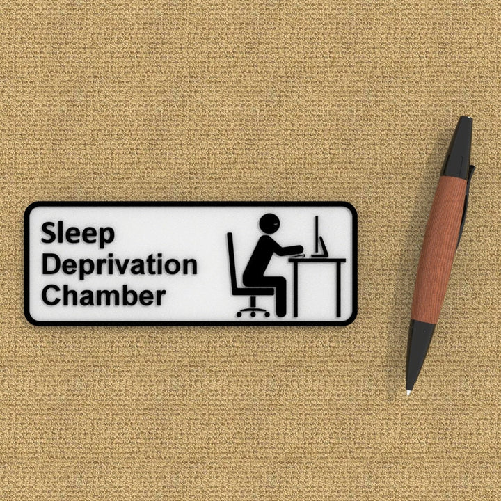 Funny Sign | Sleep Deprivation Chamber