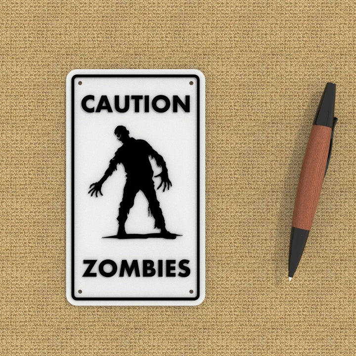 Funny Sign | Caution - Zombies