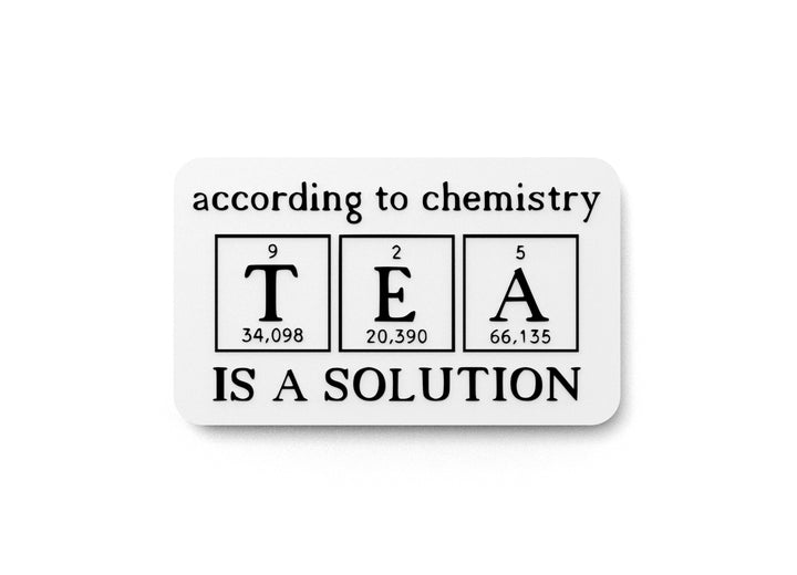 According To Chemistry Is A Solution | Funny Sign for Home or Office