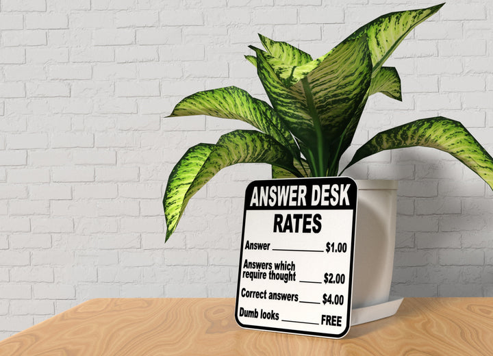 Answer Desk Rates | Funny Sign for Home or Office