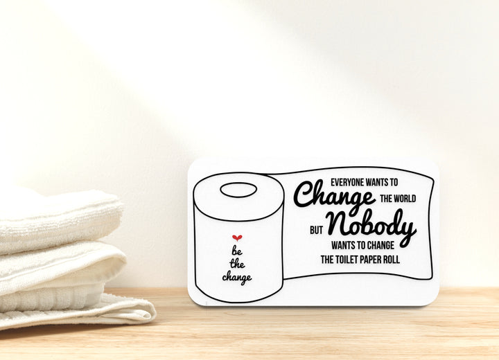 Change the World Bathroom Sign – Funny Humor Wall Decor for Home and Office
