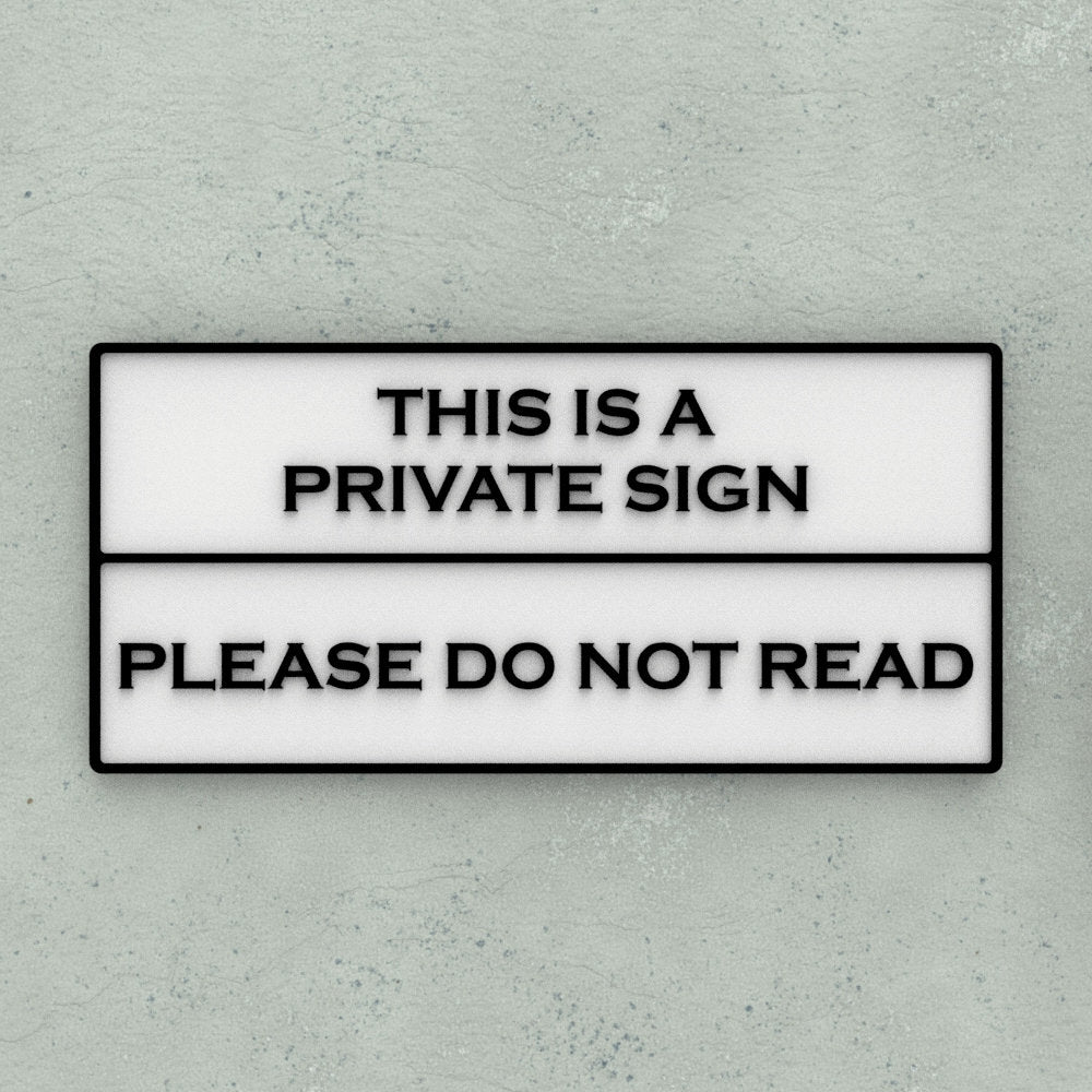 Funny Sign | This A Private Sign - Please Do Not Read