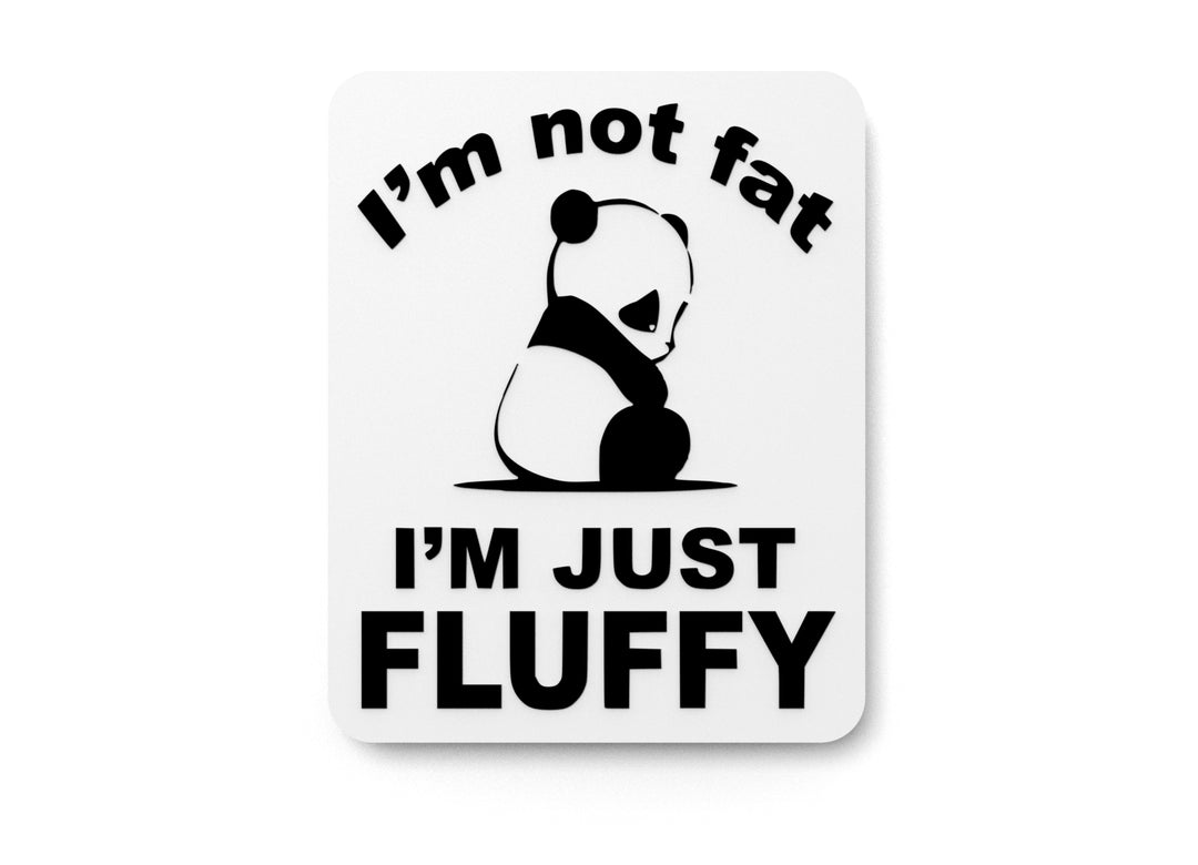 
  
  I’m Not Fat | Funny 3D Sign for Home or Office Decor
  
