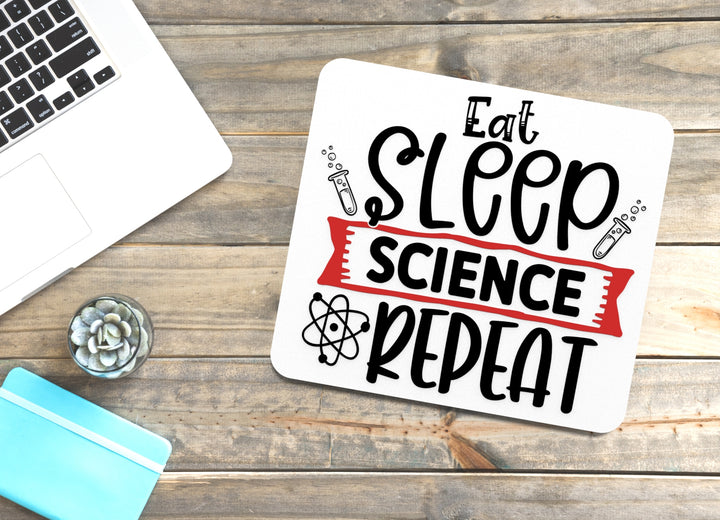 Eat Sleep Science Repeat | Funny sign For Home or Office
