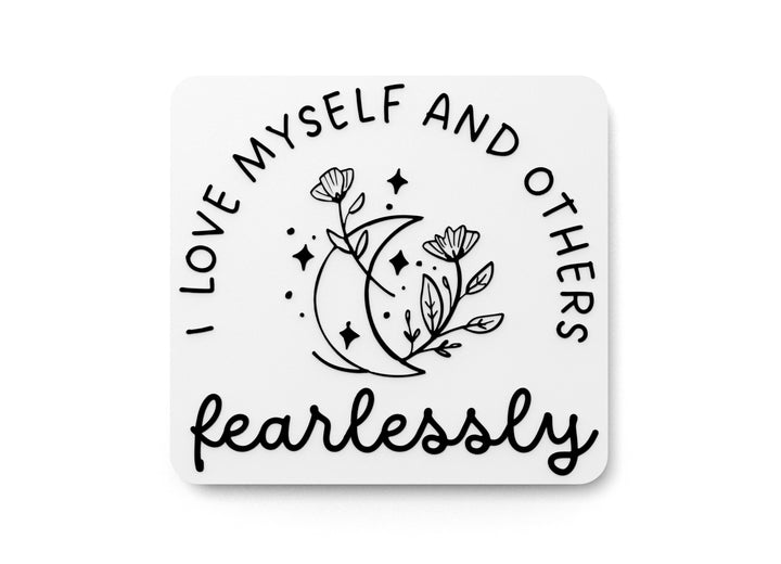 I Love Myself And Other fearlessly | Funny Sign for Home or Office