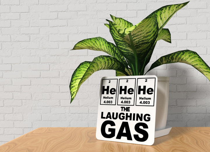 The Laughing Gas | Funny sign For Home or Office
