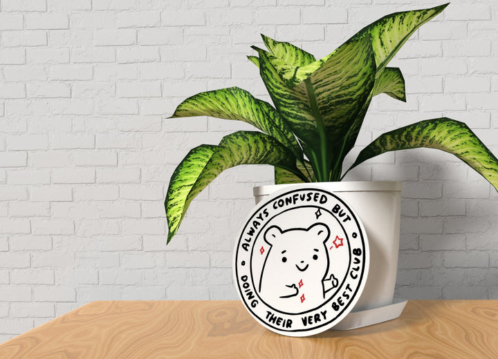 Always Confused But Doing Their Very Best Club | Funny Sign for Home or Office