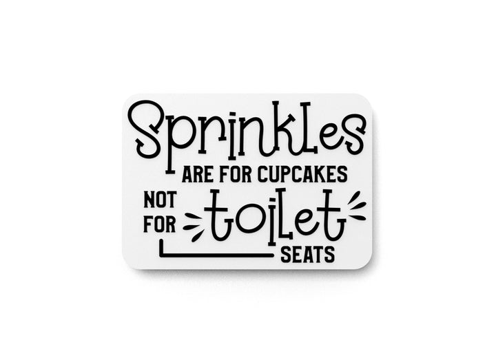 Sprinkles are for Cupcakes Bathroom Sign – Funny Humor Wall Decor for Home and Office
