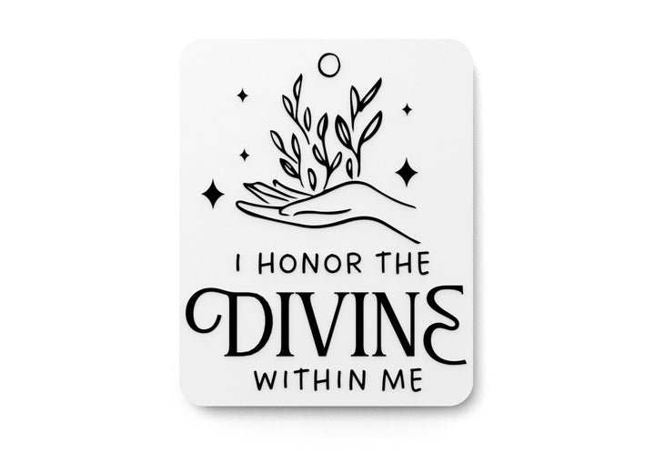 I Honor The Divines Within Me | Funny Sign for Home or Office